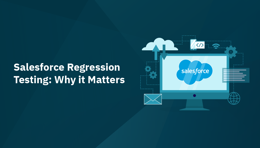 How the Salesforce Regression Testing affects the programs?